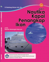 Image of NAUTIKA KAPAL PENANGKAP IKAN Untuk SMK JILID 1