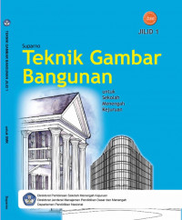 Image of TEKNIK GAMBAR BANGUNAN JILID 1 Untuk SMK