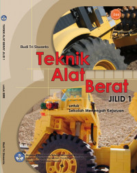 Image of TEKNIK ALAT BERAT JILID 1 Untuk SMK