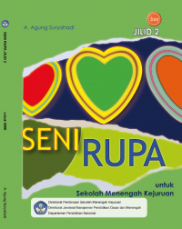 Image of SENI RUPA Menjadi Sensitif, Kreatif, Apresiatif dan Produktif JILID 2 SMK