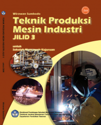 Image of TEKNIK PRODUKSI MESIN INDUSTRI SMK JILID 3