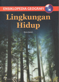 Image of Ensiklopedia Geografi : Lingkungan Hidup
