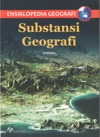 Image of Ensiklopedia Geografi : Substansi Geografi