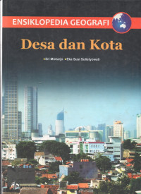 Image of Ensiklopedia Geografi :Desa dan Kota