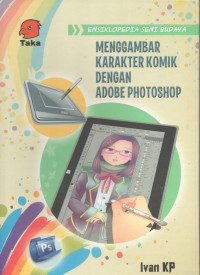 Image of Ensiklopedia Seni Budaya : Menggambar Karakter Komik dengan Adobe Photoshop