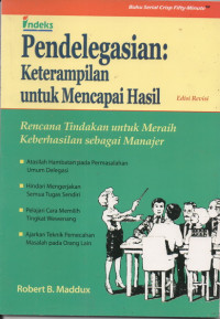 Image of Pendelegasian : Keterampilan Untuk Mencapai Hasil