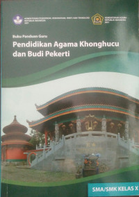 Image of Pendidikan Agama Khonghucu dan Budi Pekerti SMA/SMK Kelas X NEW (Panduan Guru )