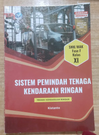 Image of SISTEM PEMINDAH TENAGA KENDARAAN RINGAN SMK/MAK FASE F KELAS XI